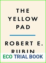 The Yellow Pad: Making Better Decisions in an Uncertain World