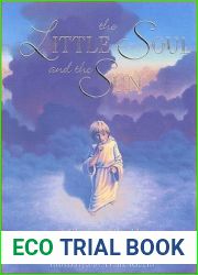 The Little Soul and the Sun: A Children|s Parable