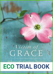 Victim of Grace: When God|s Goodness Prevails
