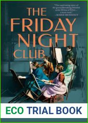 The Friday Night Club: A Novel of Artist Hilma af Klint and Her Creative Circle
