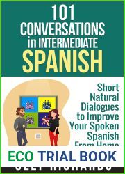 101 Conversations in Intermediate Spanish: Short Natural Dialogues to Boost Your Confidence and Improve Your Spoken Spanish (101 Conversations in Spanish no 2)