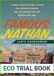 Famous Nathan: A Family Saga of Coney Island, the American Dream, and the Search for the Perfect Hot Dog