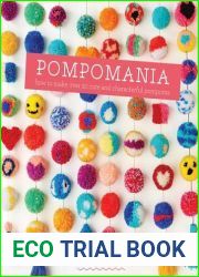 Pompomania: How to Make Over 20 Cute and Characterful Pompoms
