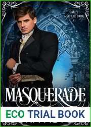 Masquerade: A Pride and Prejudice Sensual Variation (Darcy, A Little Darker Book 1)