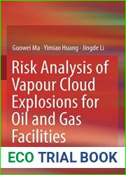 Risk Analysis of Vapour Cloud Explosions for Oil and Gas Facilities
