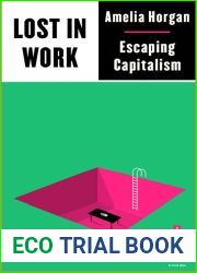 Lost in Work: Escaping Capitalism