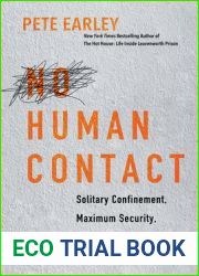 No Human Contact: Solitary Confinement, Maximum Security, and Two Inmates Who Changed the System