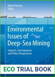 Environmental Issues of Deep-Sea Mining: Impacts, Consequences and Policy Perspectives