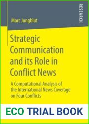 Strategic Communication and its Role in Conflict News: A Computational Analysis of the International News Coverage on Four Conflicts