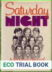 Saturday Night: A Backstage History of Saturday Night Live