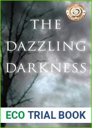 The Dazzling Darkness