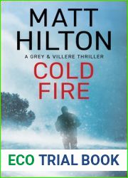 Cold Fire (A Grey and Villere Thriller Book 10)
