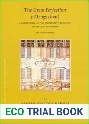 The Great Perfection (Rdzogs Chen): A Philosophical and Meditative Teaching of Tibetan Buddhism. Brill S Tibetan Studies Library, Volume II.