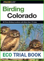 Birding Colorado: Over 180 Premier Birding Sites At 93 Locations (Birding Series)