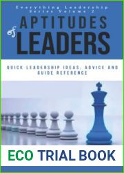 Aptitude of Leaders: Quick Leadership Ideas, Advice and Guide Reference