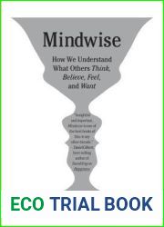Mindwise: How We Understand What Others Think, Believe, Feel, and Want