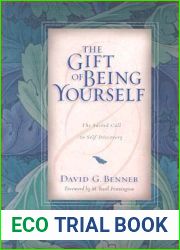 The Gift of Being Yourself: The Sacred Call to Self-Discovery