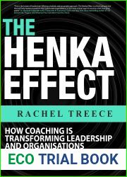 The Henka Effect : How Coaching is Transforming Leadership and Organisations