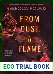 From Dust, a Flame