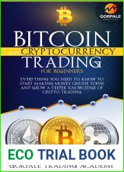 BITCOIN AND CRYPTOCURRENCY TRADING FOR BEGINNERS: Everything You need to Know to Start Making Money Online Today and Grow a Deeper Knowledge of Crypto Trading. (The Master Trader Series)