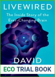 Livewired: The Inside Story of the Ever-Changing Brain