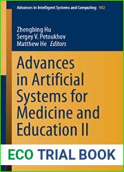 Advances in Artificial Systems for Medicine and Education II (Advances in Intelligent Systems and Computing Book 902)