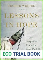 Lessons in Hope: My Unexpected Life with St. John Paul II