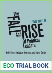 The Fall and Rise of Political Leaders: Olof Palme, Olusegun Obasanjo, and Indira Gandhi