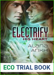 Electrify His Heart (Microchips and Purity, #1)