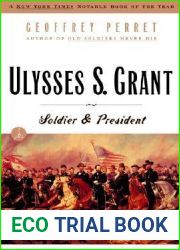 Ulysses S. Grant: Soldier and President (Modern Library (Paperback))