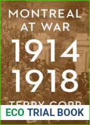 Montreal at War, 1914-1918 (The Canadian Experience of War)