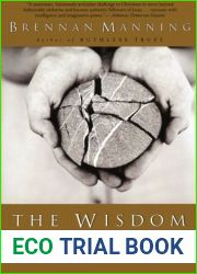The Wisdom of Tenderness: What Happens When God|s Fierce Mercy Transforms Our Lives