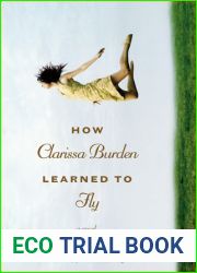 How Clarissa Burden Learned to Fly