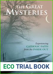 The Great Mysteries: Experiencing Catholic Faith from the Inside Out