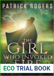 The Girl Who Invoked Fire: The Secret Guardians, Book 2