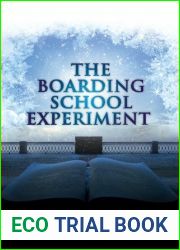 The Boarding School Experiment