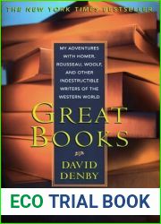 Great Books: My Adventures with Homer, Rousseau, Woolf, and Other Indestructible Writers of the Western World