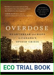 Overdose: Heartbreak and Hope in Canada|s Opioid Crisis
