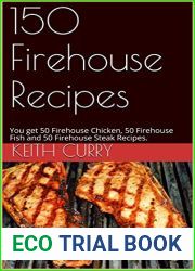 150 Firehouse Recipes: You get 50 Firehouse Chicken, 50 Firehouse Fish and 50 Firehouse Steak Recipes.