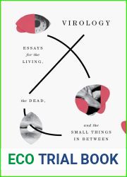 Virology: Essays for the Living, the Dead, and the Small Things in Between