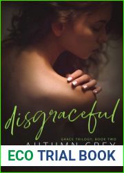Disgraceful (Grace Trilogy, #2)