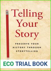 Telling Your Story: Preserve Your History Through Storytelling