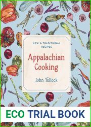 Appalachian Cooking: New and Traditional Recipes