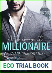 My arrogant Millionaire: A Bad Neighbour Story (My Hot Temptations 2)