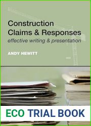 Construction Claims and Responses: Effective Writing and Presentation