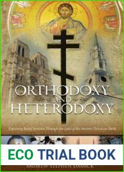 Orthodoxy and Heterodoxy: Exploring Belief Systems through the Lens of the Ancient Christian Faith