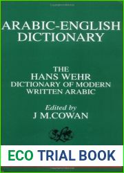 Arabic-English Dictionary: The Hans Wehr Dictionary of Modern Written Arabic (English and Arabic Edition)