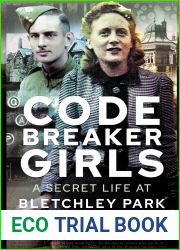 Codebreaker Girls: A Secret Life at Bletchley Park