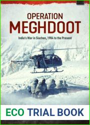 Operation Meghdoot: India|s War in Siachen, 1984 to the Present (Asia @ War, #20)