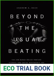 Beyond the Usual Beating: The Jon Burge Police Torture Scandal and Social Movements for Police Accountability in Chicago